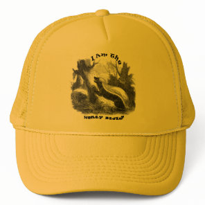 I Am The Honey Badger Trucker Hat