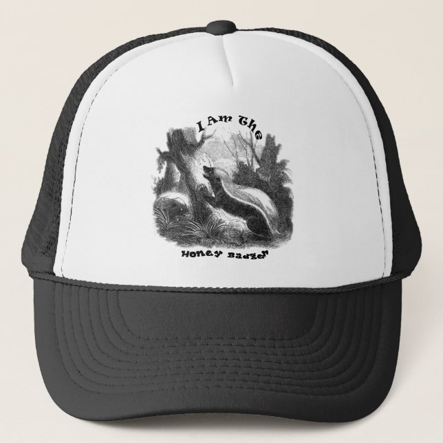I Am The Honey Badger Trucker Hat (Front)
