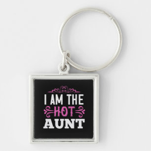 I Am The Hot Aunt-01.Png Keychain