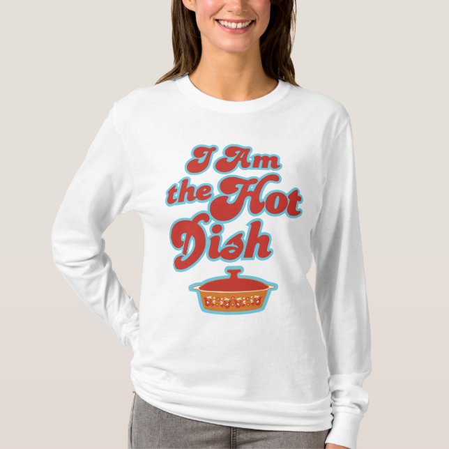 I AM the Hotdish Funny Ladies Long Sleeve T-Shirt (Front)
