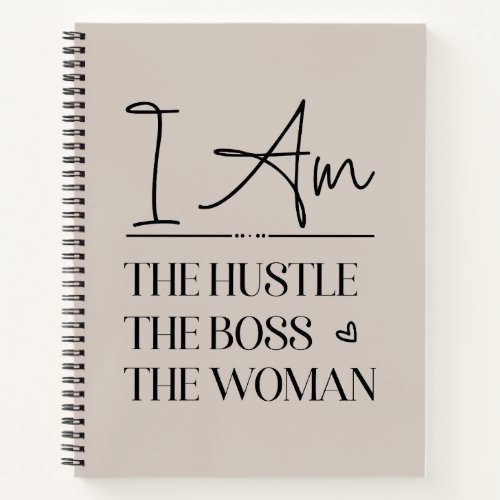 I Am The Hustle The Boss The Woman Funny Notebook