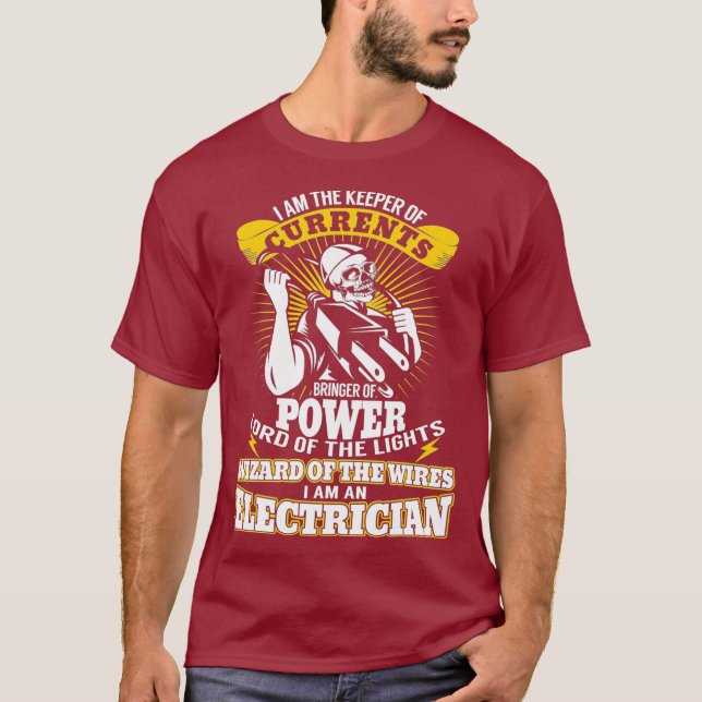 I Am The Keeper of Currents Funny Electrician T-Shirt (Front)