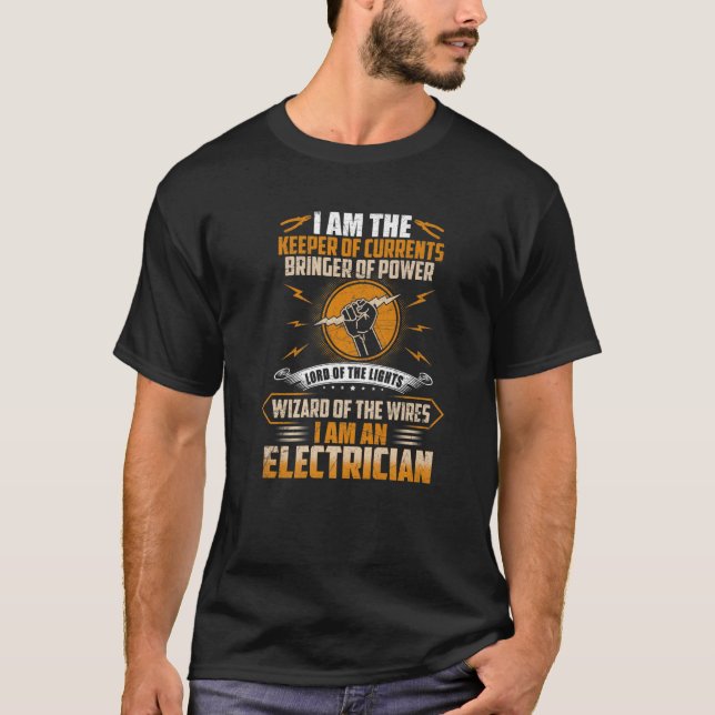 I Am The Keeper Of Currents Funny Electrician T-Shirt (Front)