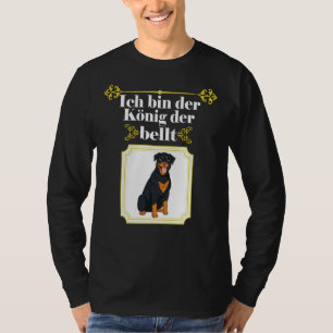 I Am The King Who Barks  Rottweiler Dog T-Shirt