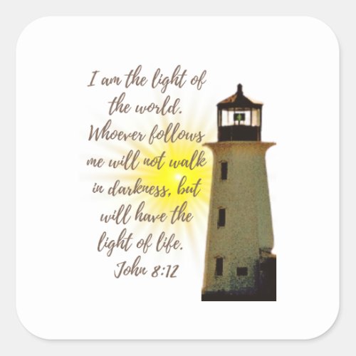 I am the Light John 812 quote with Light House Square Sticker