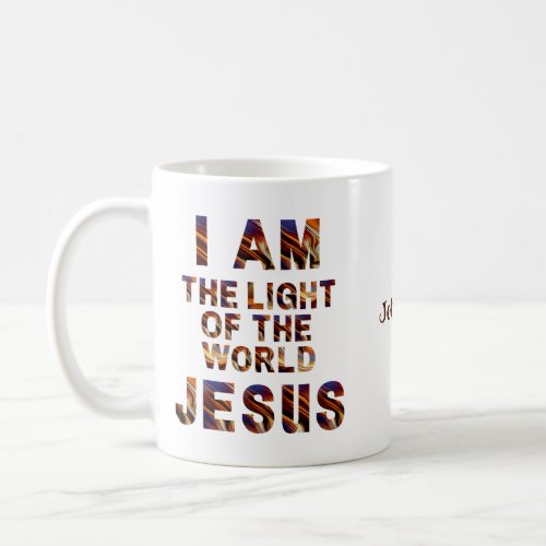 I AM The Light of The World Jesus Coffee Mug