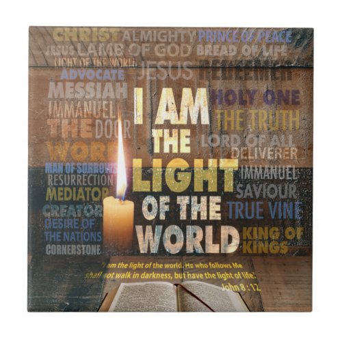 I am the Light of the World  _ John 812 Ceramic Tile
