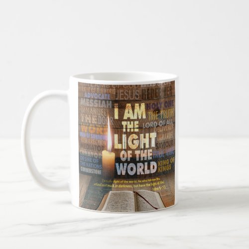 I am the Light of the World  _ John 812  Coffee Mug