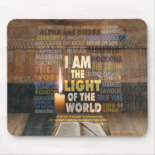 I am the Light of the World  _ John 812  Mouse Pad