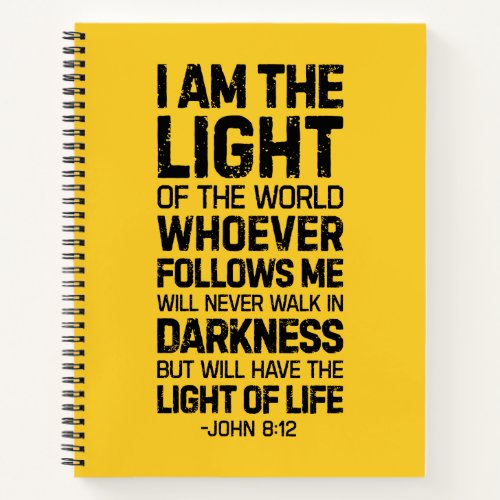 I Am The Light Of The World John 812 Notebook