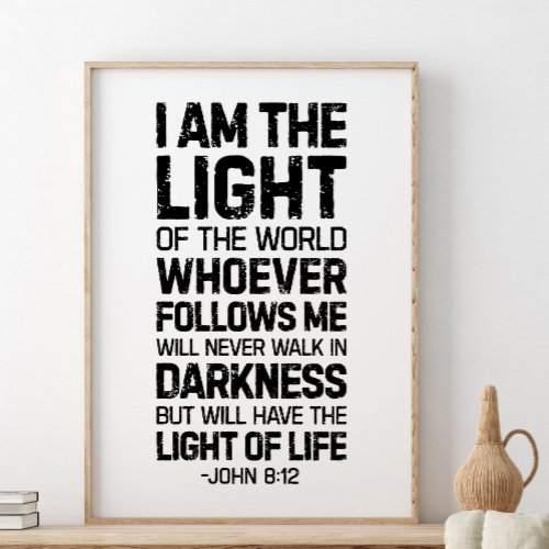 I Am The Light Of The World John 812 Poster