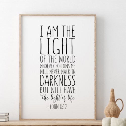 I Am The Light Of The World John 812 Poster