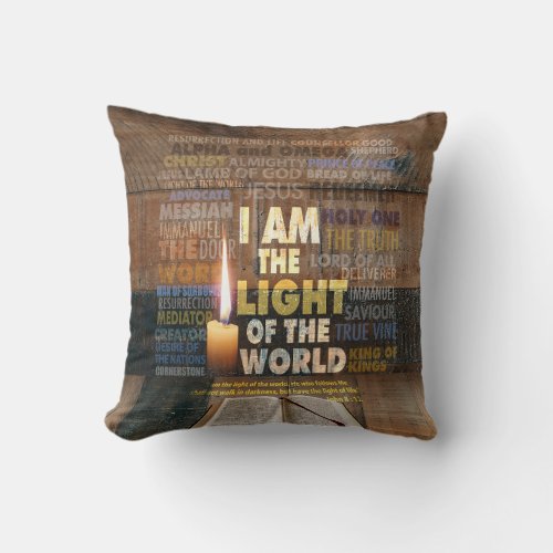 I am the Light of the World  _ John 812   Throw Pillow