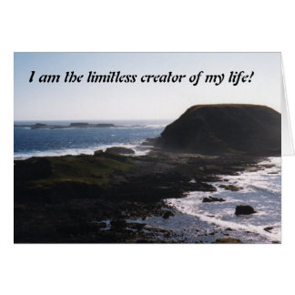 I am the limitless creator of my life! cards