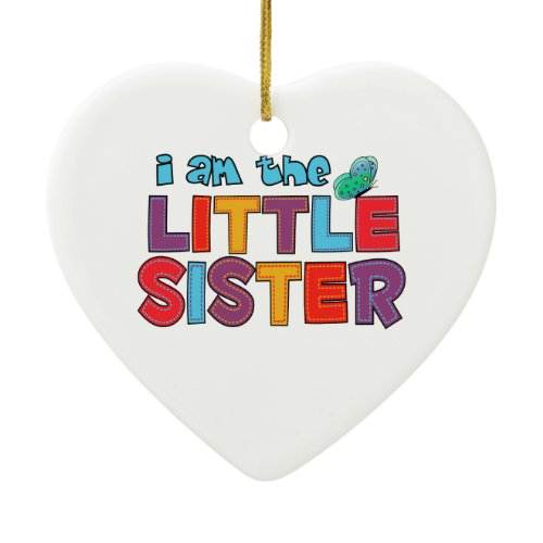 I am the Little Sister Butterfly Ceramic Ornament