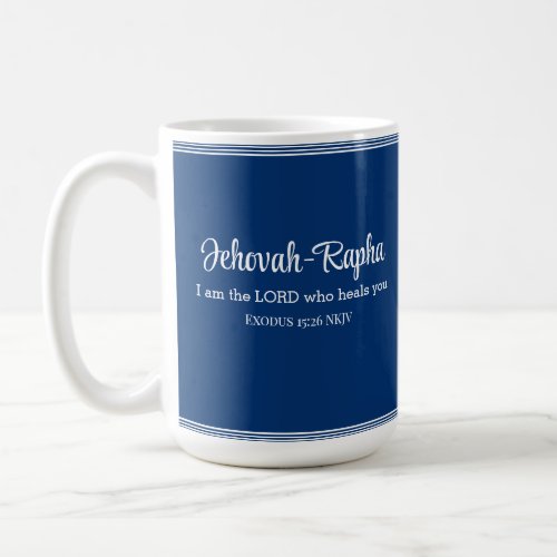 I am the Lord Who Heals You Bible Verse Blue Coffee Mug