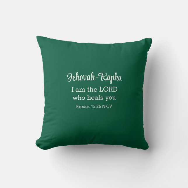 I am the Lord Who Heals You Bible Verse Dark Green Throw Pillow (Front)