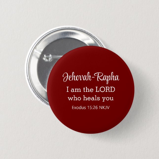I am the Lord Who Heals You Bible Verse Deep Red Button (Front & Back)