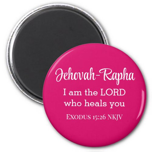 I am the Lord Who Heals You Bible Verse Hot Pink Magnet