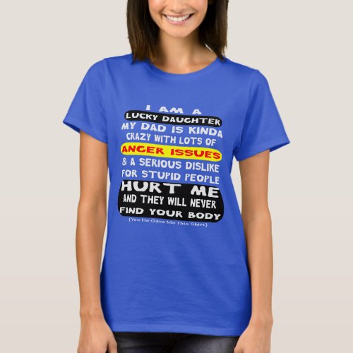 I Am The Lucky Daughter Of A Crazy Dad   T_Shirt