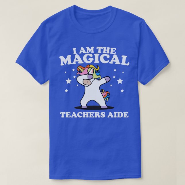 I Am The Magical Teachers Aide Dabbing Unicorn T-Shirt (Design Front)