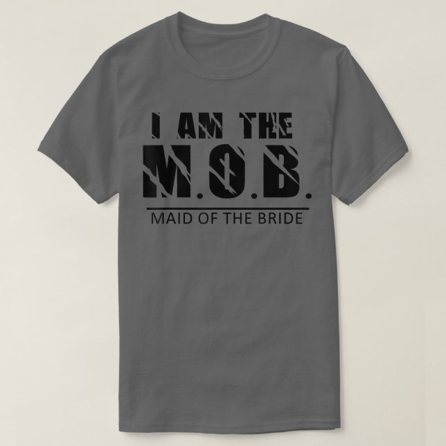 I am the Maid of the Bride Design 284 T-Shirt (Design Front)