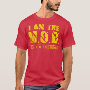 I am the Maid of the Bride Design T-Shirt