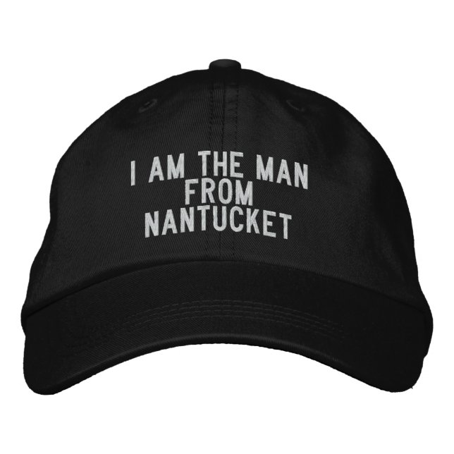 I am the man from Nantucket Embroidered Baseball Cap (Front)