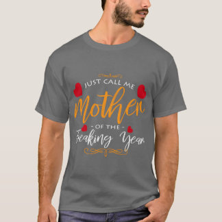 I am the mother of the year mothers day saying boy T-Shirt