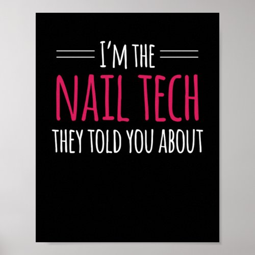 I AM The Nail Tech Fingernail Manicure Poster