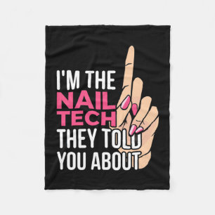 I Am The Nail Tech Fleece Blanket
