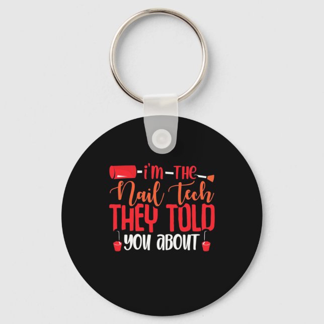 I Am The Nail Tech Keychain (Front)