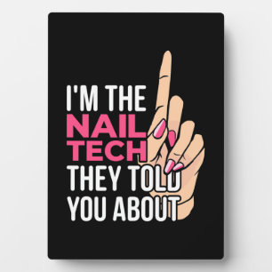 I Am The Nail Tech Plaque