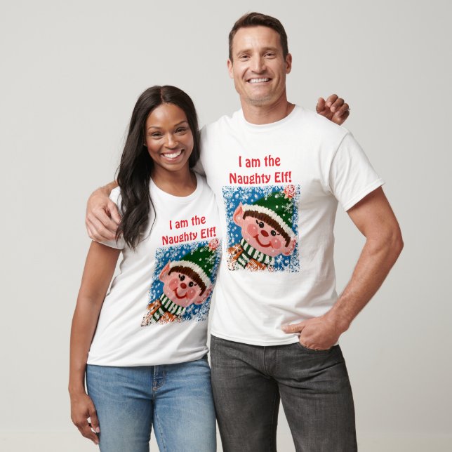 I am the Naughty Elf T-shirt! T-Shirt (Unisex)