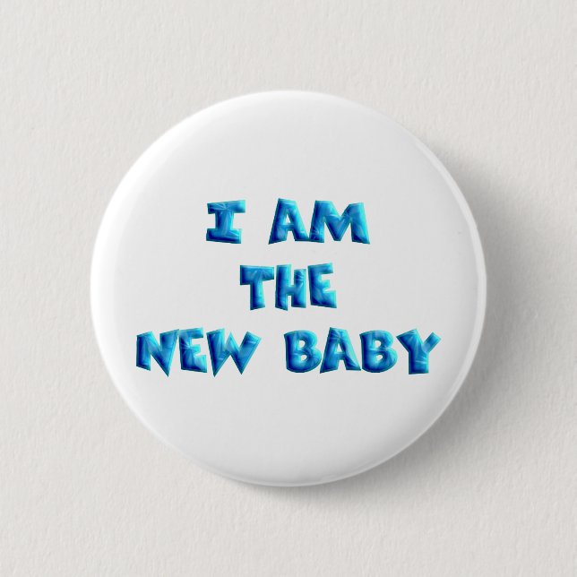 I am the New Baby boy Button (Front)