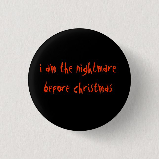I am the nightmare before christmas button (Front)