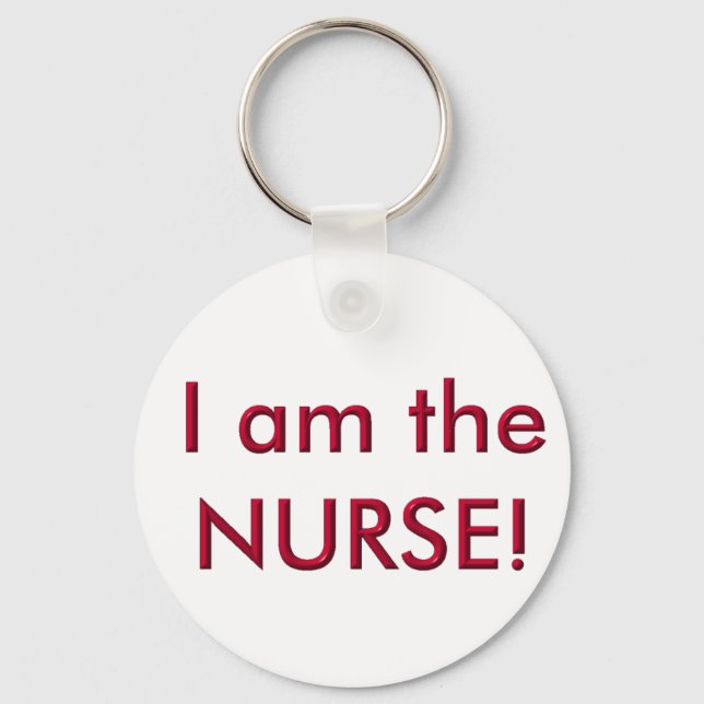 I am the nurse keychain (Front)