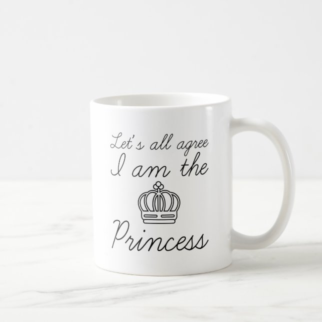 I Am The Princess Coffee Mug (Right)