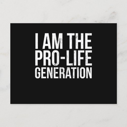 I Am The Pro Life Generation Print Pro Life Studen Postcard