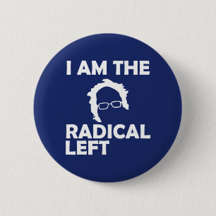 I Am the Radical Left Bernie 2020 Button