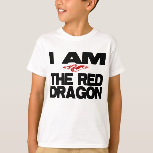 I Am the Red Dragon T_Shirt