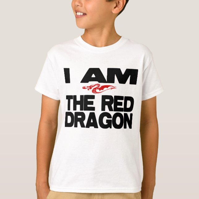 I Am the Red Dragon T-Shirt (Front)
