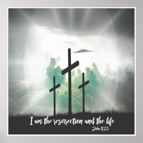 I am the Resurrection and the Life Bible Verse Poster