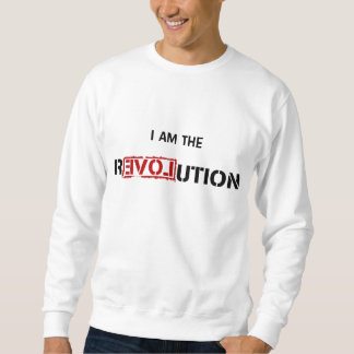 I AM THE REVOLUTION SWEATSHIRT