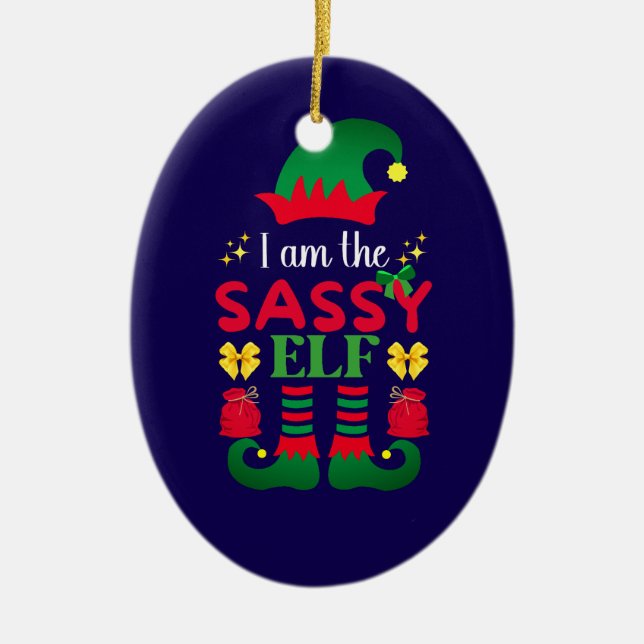 I Am The Sassy Elf Ceramic Ornament (Front)