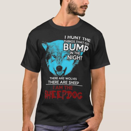 I Am The Sheepdog Hunter T_Shirt