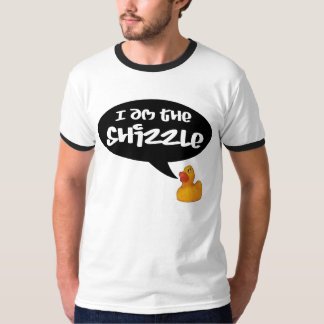 I am the Shizzle! T-Shirt