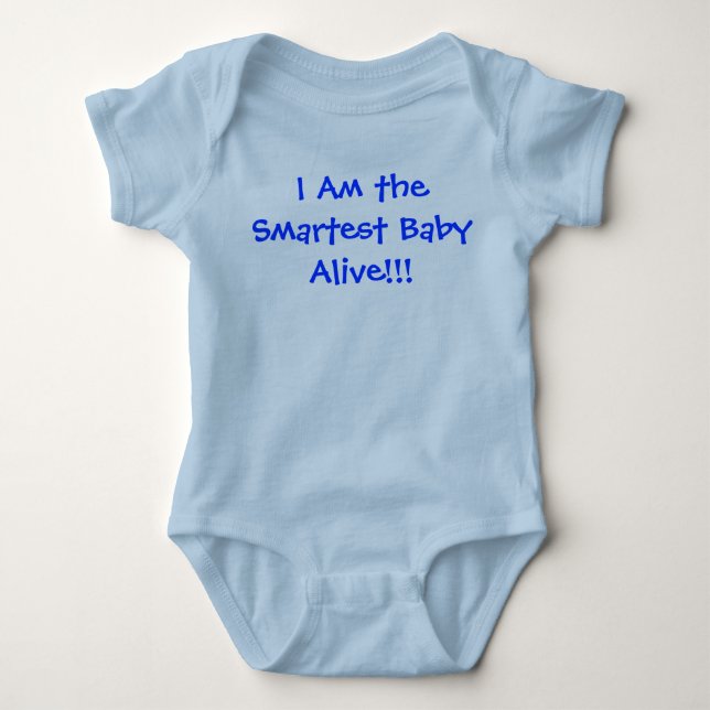 I am the Smartest Baby Alive Baby Bodysuit (Front)