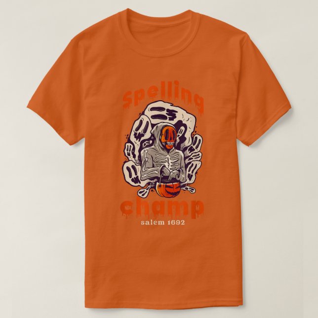 I Am The Spelling Champion Fear Nervous Spooky  T-Shirt (Design Front)