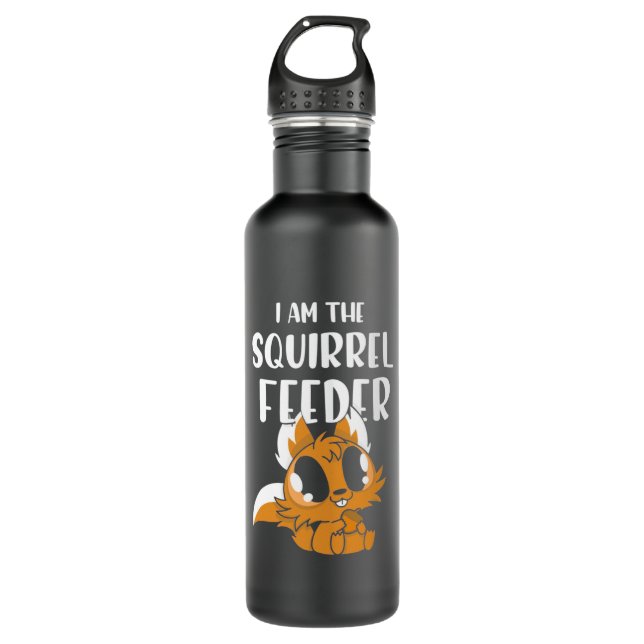 I Am The Squirrel Feeder Stainless Steel Water Bottle (Front)